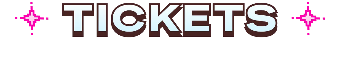 TICKETS チケット情報